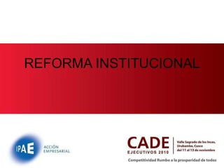 REFORMA INSTITUCIONAL 