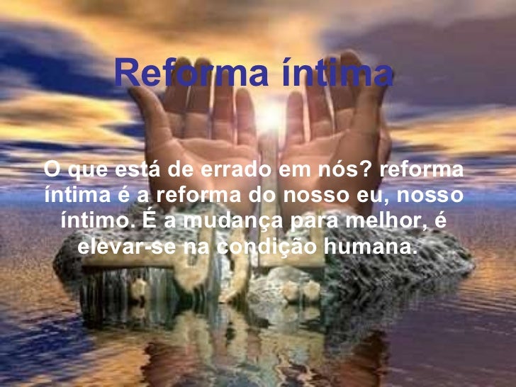 O Que é Reforma Intima Reforma íntima