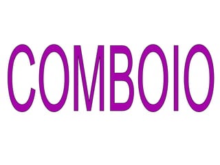 COMBOIO 