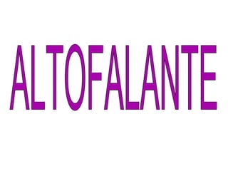 ALTOFALANTE 