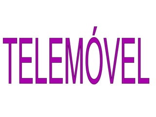 TELEMÓVEL 