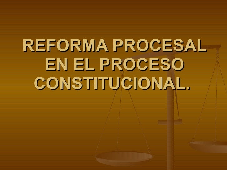 Reforma Procesal En El Proceso Constitucional Diplomado