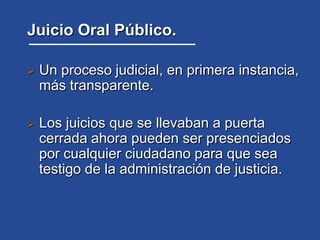 Ejercer la Acción Penal Pública, en la forma prevista en la ley