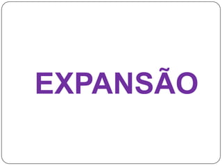 EXPANSÃO 
