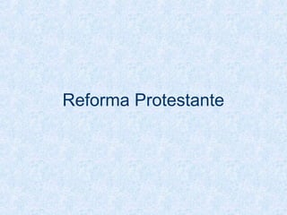 Reforma Protestante
 