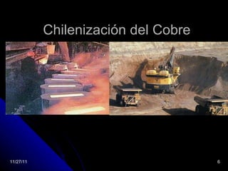 Chilenización del Cobre 11/27/11 
