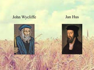 John Wycliffe Jan Hus 
 