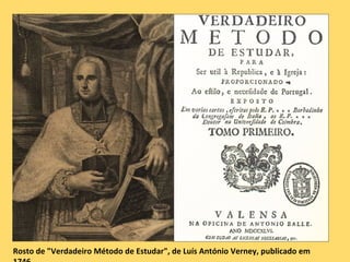 Rosto de "Verdadeiro Método de Estudar", de Luís António Verney, publicado em
 