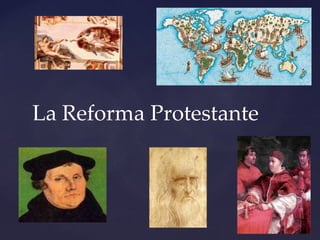 La Reforma Protestante
 