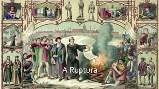 A Ruptura
 