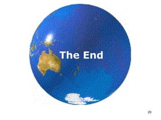 The End




          20
 