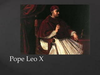 Pope Leo X 
 