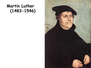 Martin Luther
(1483-1546)
 