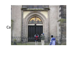 Door of
Castle Church
 