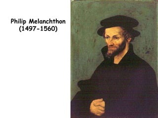 Philip Melanchthon
(1497-1560)
 