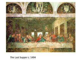 The Last Supper c. 1494
 