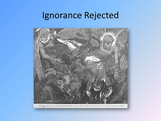 Ignorance Rejected