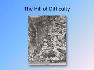 The Hill of Difficulty