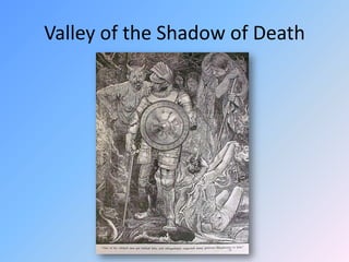 Valley of the Shadow of Death<br />
