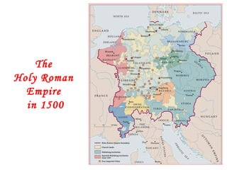 The  Holy Roman  Empire  in 1500 