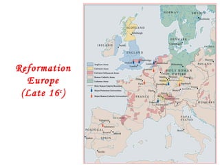 Reformation Europe (Late 16 c ) 