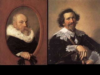 FRANS HALS, Archers of Saint
Hadrian
• Popular group portraits reflect
participation in Dutch civic
organizations
• Each member paid a fee
• Dutch Civic Militia groups claim
credit for liberation from Spain
• Hals enlivens the troop,
movements and moods vary
markedly
• Spontaneity of gesture despite
uniformity of attire
• Preservation of gesture and
fleeting facial expressions
evidence of careful planning but
does not immediately appear so
because of Hals vivacious
brushwork
49
 