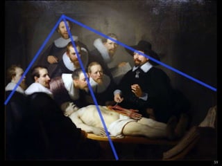REMBRANDT VAN RIJN, Anatomy
Lesson of Dr. Tulp,
• Rembrandt age 26
• Deviates from traditional group
portraiture.
• Poses and expressions suggest
varying degrees of intensity.
• “spotlight” on each person- inner
light of the individual as opposed to
outer light of the divine.
• Doctor is only person wearing a hat
(signifies importance)
• The cadaver—a recently executed
thief named Adriaen Adriaenszoon
• In actuality Dr. Tulp would be
lecturing to larger audience while
assistant dissected.
59
 