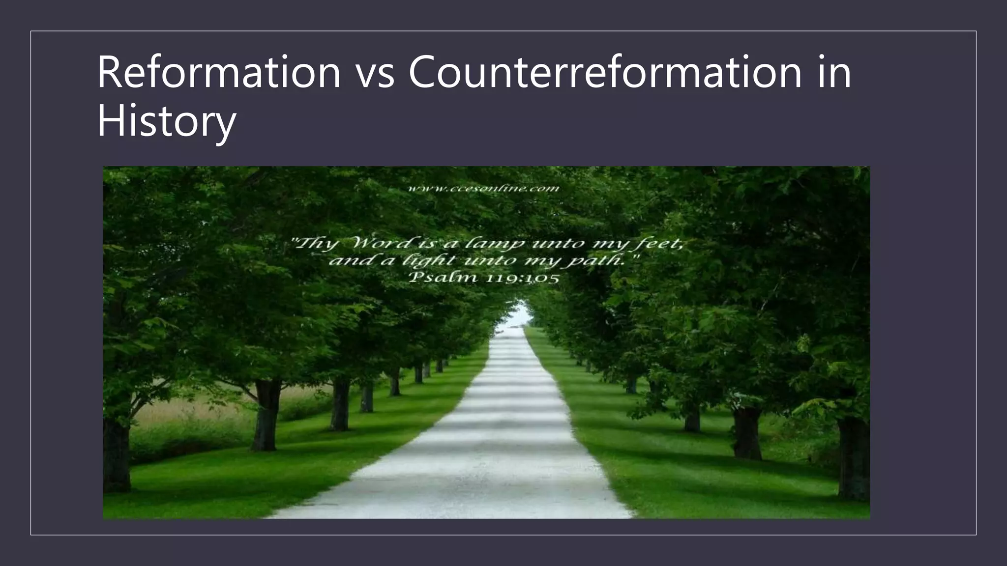 Reformation vs Counterreformation in
History
 