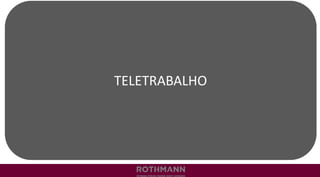 TELETRABALHO
 