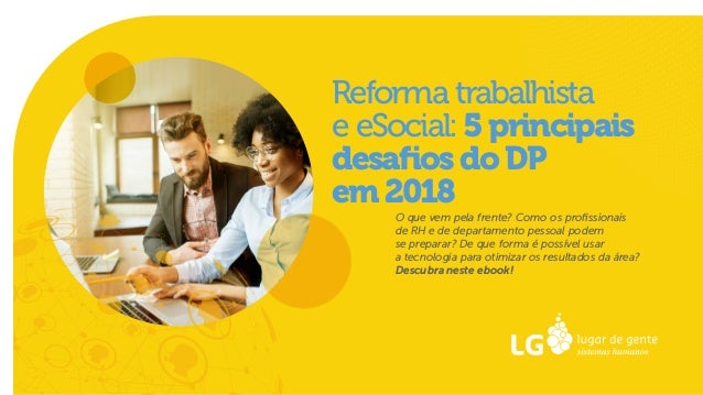 O que vem pela frente? Como os profissionais
de RH e de departamento pessoal podem
se preparar? De que forma é possível us...