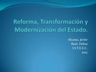 Alcaraz, Javier
  Ruel, Debra
   I.S.T.E.E.C.
           2012
 