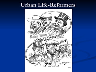 Urban Life-Reformers  