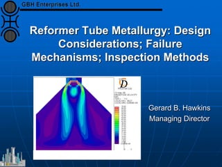 Reformer Tube Metallurgy: Design Considerations; Failure Mechanisms ...