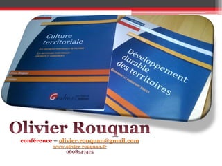 conférence olivier.rouquan@gmail.com
www.olivier-rouquan.fr
 