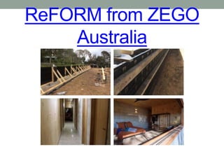 ReFORM from ZEGO
Australia
 