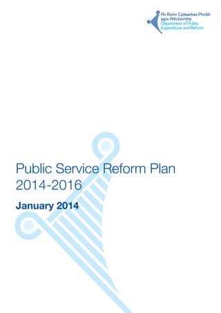 Public Service Reform Plan 
2014-2016 
January 2014 
 