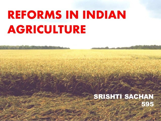 Reforms In Indian Agriculture