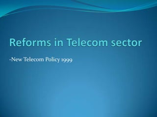 -New Telecom Policy 1999
 