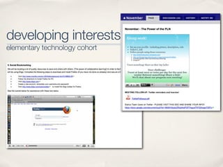 developing interests
elementary technology cohort
 