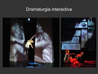 Dramaturgia interactiva

 
