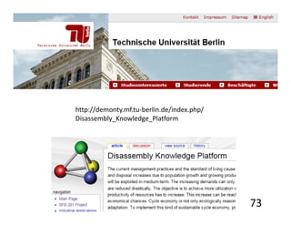 GTI



http://demonty.mf.tu-berlin.de/index.php/
Disassembly_Knowledge_Platform




                                            73
 