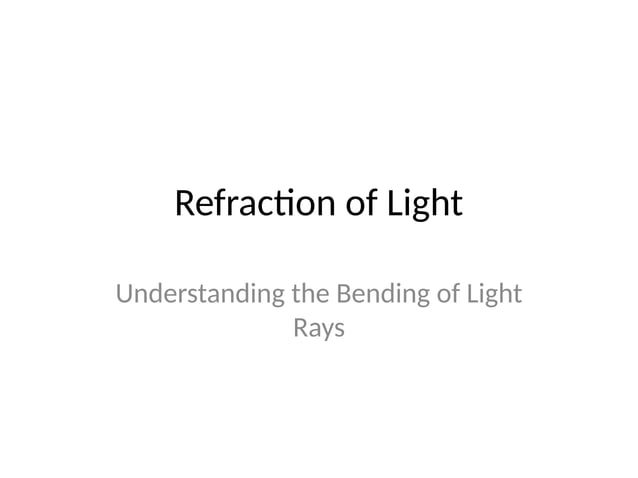 Refraction Presentationgeneral View Pptx