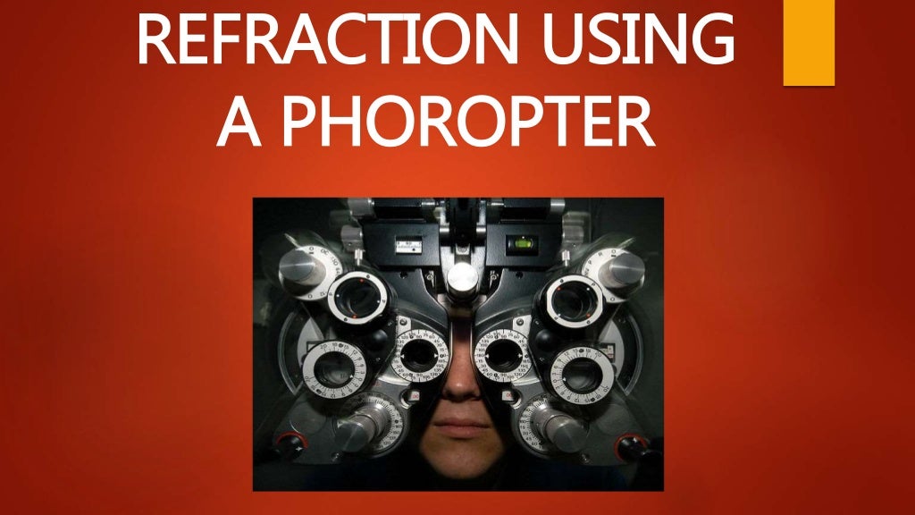Refraction using a phoropter