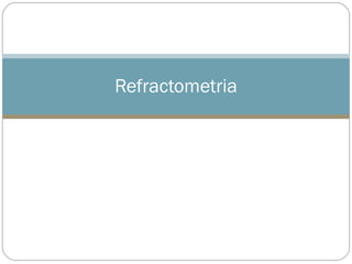 Refractometria 