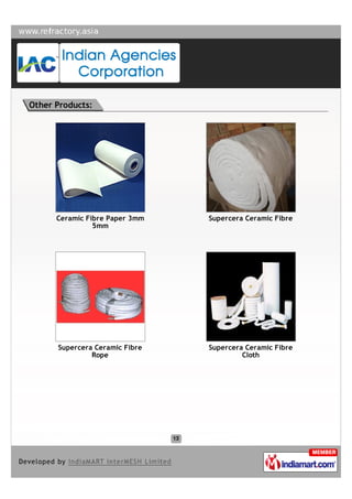 Other Products:




      Ceramic Fibre Paper 3mm   Supercera Ceramic Fibre
                5mm




      Supercera Ceramic Fibre   Supercera Ceramic Fibre
               Rope                      Cloth
 