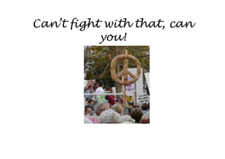 Can’t fight with that, can
           you!
 