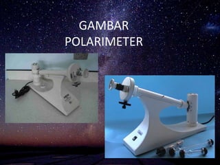 GAMBAR
POLARIMETER
 