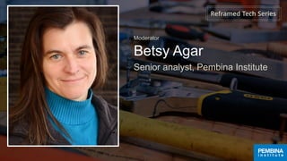 Betsy Agar
Moderator
Senior analyst, Pembina Institute
 