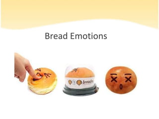 Bread Emotions
 