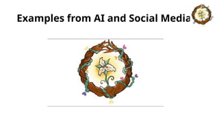 Examples from AI and Social Media
 